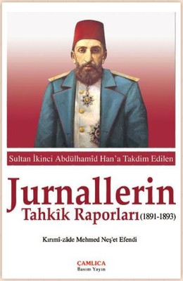 Jurnallerin Tahkik Raporları (1891-1893) | Çamlıca Basım Yayın