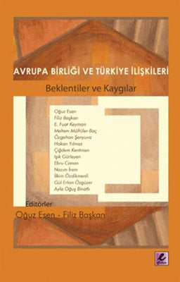 Avrupa Birliği ve Türkiye İlişkileri | Efil Yayınevi Yayınları