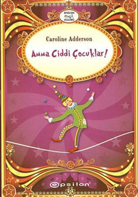 Amma Ciddi Çocuklar | Epsilon Yayınevi