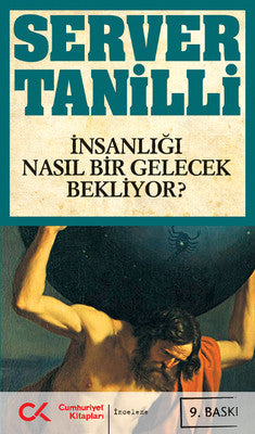 İnsanlığı Nasıl Bir Gelecek Bekliyor? | Cumhuriyet Kitapları
