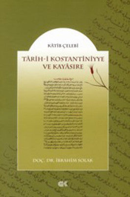 Tarih-i Kostantiniyye ve Kayasıre | Palet Yayınları