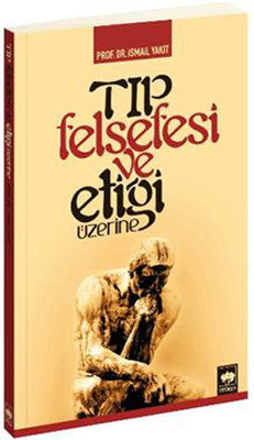 Tıp Felsefesi ve Etiği Üzerine | Ötüken Neşriyat