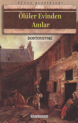 Ölüler Evinden Anılar | Anonim Yayınları