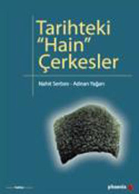 Tarihtaki Hain Çerkesler | Phoenix