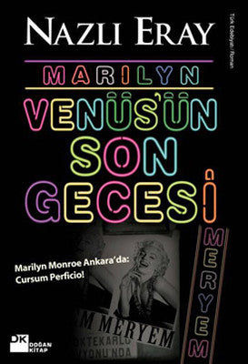 Marilyn Venüs'ün Son Gecesi (Marilyn Monroe Ankara'da: Cursum Perficio!) | Doğan Kitap