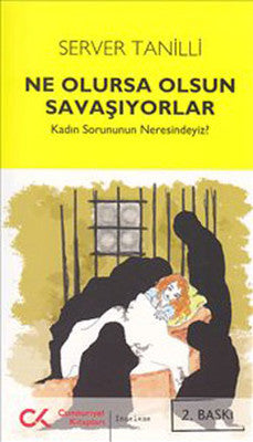Ne Olursa Olsun Savaşıyorlar | Cumhuriyet Kitapları
