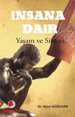 İnsana Dair - Yaşam ve Siyaset | Sinemis Yayınları