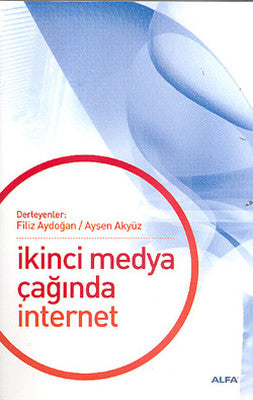İkinci Medya Çağında İnternet | Alfa Yayınları