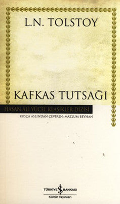 Kafkas Tutsağı-Hasan Ali Yücel Klas | İş Bankası Kültür Yayınları