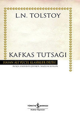 Kafkas Tutsağı - Hasan Ali Yücel Klasikleri | İş Bankası Kültür Yayınları