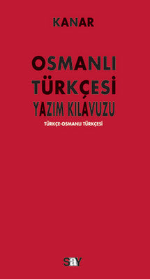 Osmanlı Türkçesi Yazım Kılavuzu | Say Yayınları