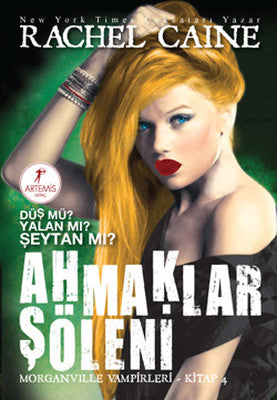 Ahmaklar Şöleni - Morganville Vampirleri Serisi 4.Kitap | Artemis Yayınları