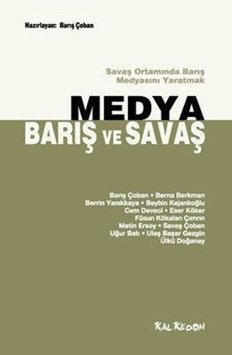 Medya Barış ve Savaş - Savaş Ortamında Barış Medyasını Yaratmak | Kalkedon