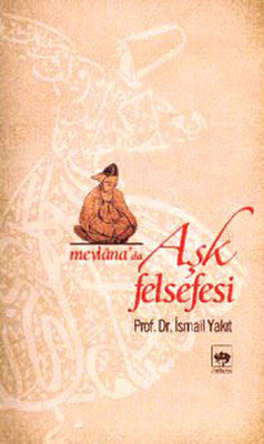 Mevlana'da Aşk Felsefesi | Ötüken Yayınları