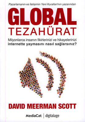 Global Tezahürat - Pazarlamanın ve İletişimin Yeni Kuralları'nın Yazarından | Mediacat