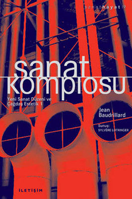 Sanat Komplosu - Yeni Sanat Düzeni ve Çağdaş Estetik 1 | İletişim Yayınları