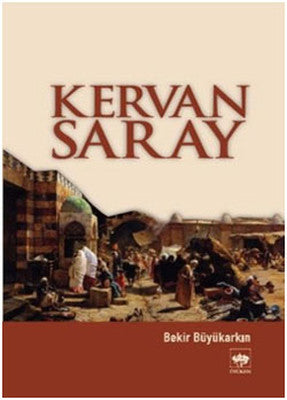 Kervansaray | Ötüken Neşriyat Yayınları