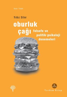Oburluk Çağı - Felsefe ve Politik-Psikoloji Denemeleri | Yordam Kitap