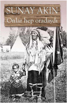 Onlar Hep Oradaydı | İş Bankası Kültür Yayınları