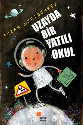Uzayda Bir Yatılı Okul | Günışığı Yayınları