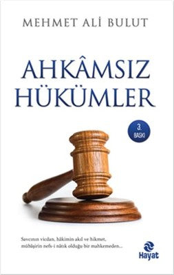Ahkamsız Hükümler | Hayat Yayıncılık