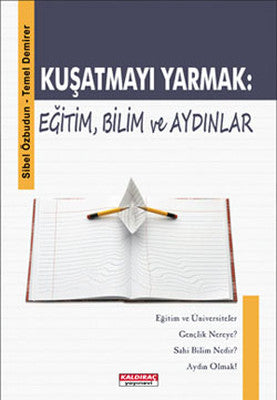 Kuşatmayı Yarmak - Eğitim Bilim ve Aydınlar | Kaldıraç Yayınevi