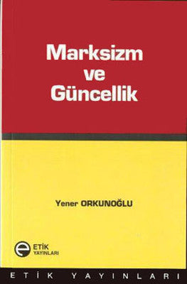 Marksizm ve Güncellik | Etik Yayınları