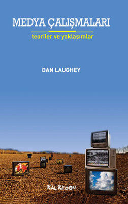 Medya Çalışmaları - Teoriler ve Yaklaşımlar | Kalkedon