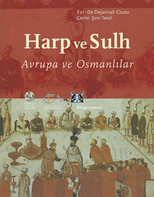 Harp ve Sulh - Avrupa ve Osmanlılar | Kitap Yayınevi