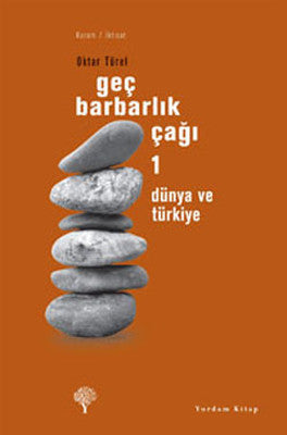 Geç Barbarlık Çağı 1 - Dünya ve Türkiye | Yordam Kitap