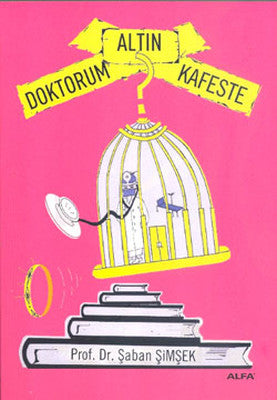 Doktorum Altın Kafeste | Alfa Yayınları