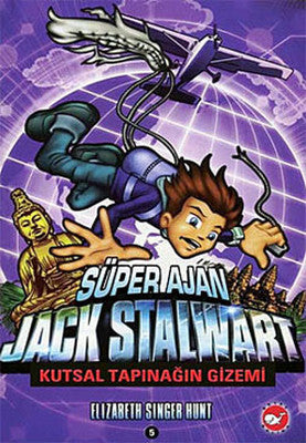 Süper Ajan Jack Stalwart 5 - Kutsal Tapınağın Gizemi | Beyaz Balina Yayınları