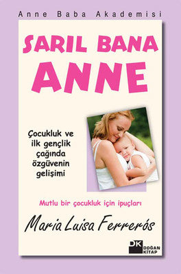 Sarıl Bana Anne | Doğan Kitap