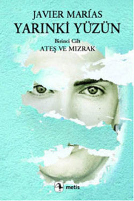 Yarınki Yüzün - Ateş ve Mızrak | Metis Yayınları