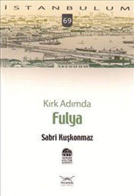 Kırk Adımda Fulya | Heyamola Yayınları