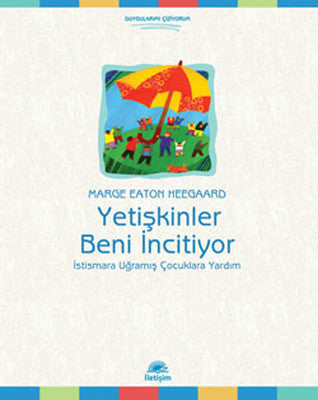 Yetişkinler Beni İncitiyor | İletişim Yayınları