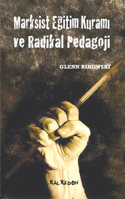 Marksist Eğitim Kuramı ve Radikal Pedagoji | Kalkedon