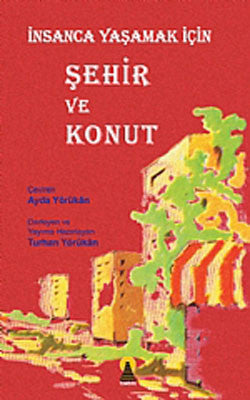 İnsanca Yaşamak İçin Şehir ve Konut | Ebabil