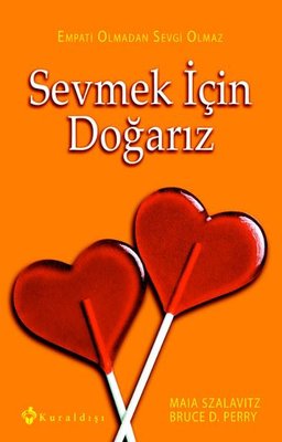 Sevmek İçin Doğarız | Kuraldışı Yayınları