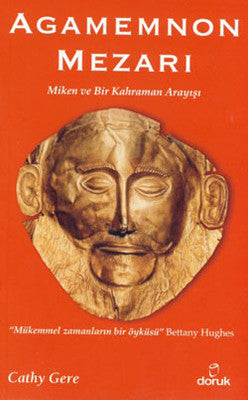 Agamemnon Mezarı - Miken ve Bir Kahraman Arayışı | Doruk Yayınları