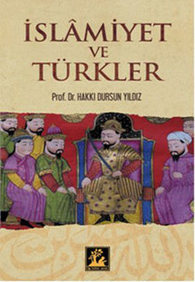 İslamiyet ve Türkler | İlgi Kültür Yayınları