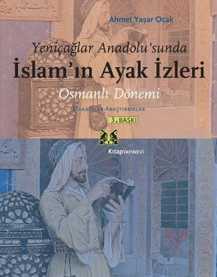 Yeniçağlar Anadolu'sunda İslam'ın Ayak İzleri | Kitap Yayınevi