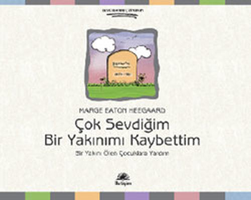 Çok Sevdiğim Bir Yakınımı Kaybettim | İletişim Yayınları