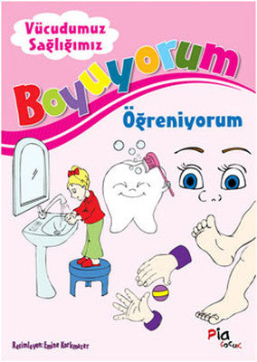 Boyuyorum Öğreniyorum - Vücudumuz Sağlığımız | Pia