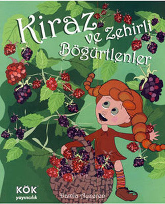 Kiraz ve Zehirli Böğürtlenler | Kök Yayıncılık