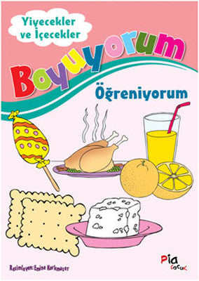 Boyuyorum Öğreniyorum - Yiyecekler ve İçecekler | Pia