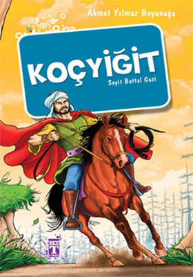 Koçyiğit Seyit Battal Gazi | Genç Timaş