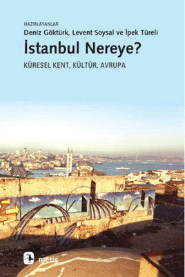 İstanbul Nereye? | Metis Yayınları