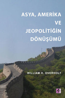 Asya Amerika ve Jeopolitiğin Dönüşümü | Efil Yayınevi Yayınları