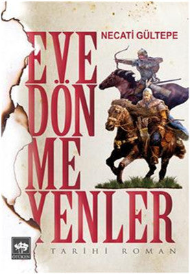Eve Dönmeyenler | Ötüken Neşriyat Yayınları